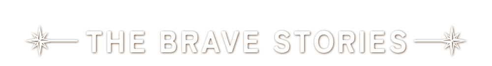 THE BRAVE STORIES